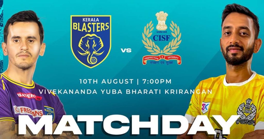 Kerala Blasters vs CISF Protectors lineup